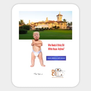 Mar-A-Lago, Home Is Where The Hate Is Sticker